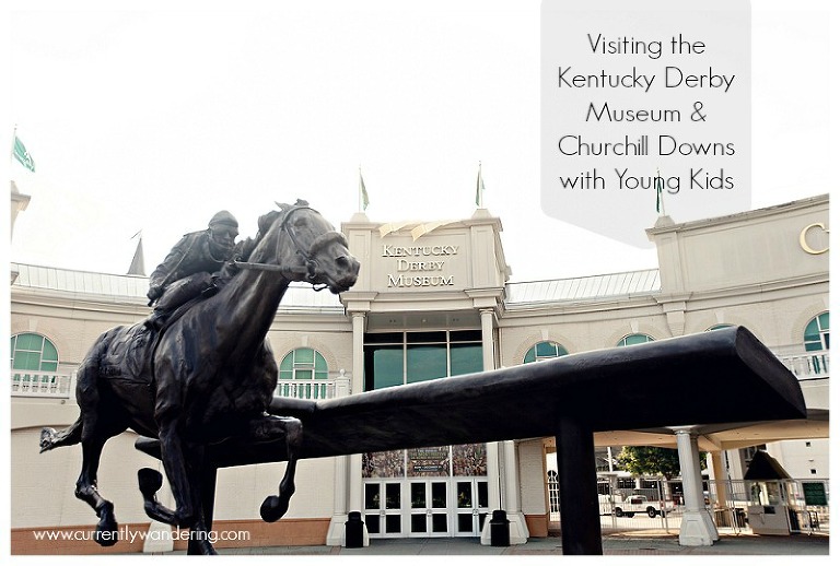 Visiting the Kentucky Derby Musuem and Churchill Downs with Young Kids
