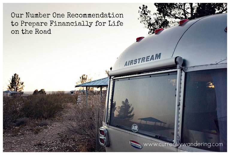 Our Number One Recommendation to Prepare Financially for Life on the Road