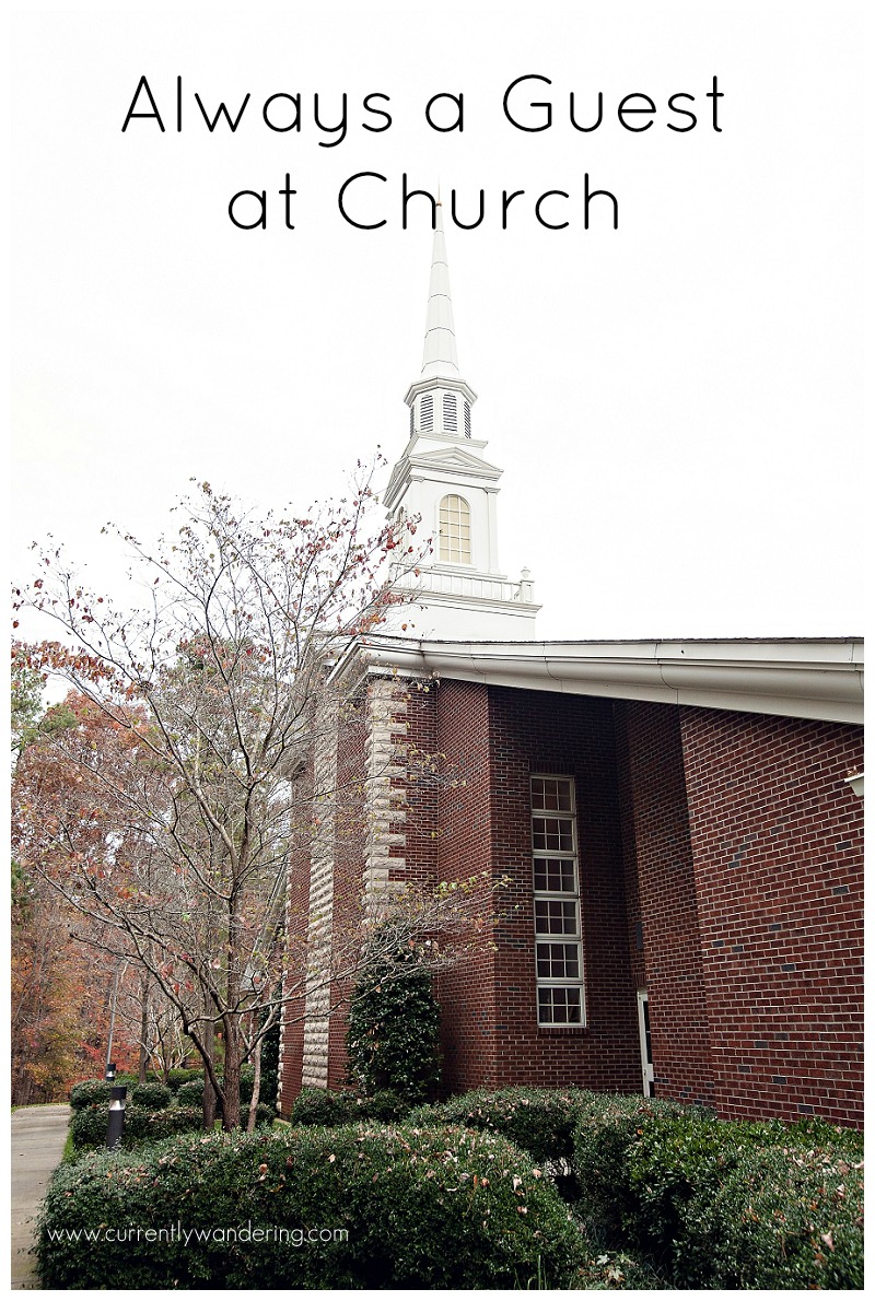 Always a guest at church