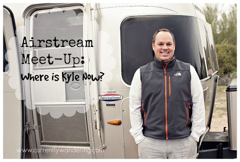 Airstream Meet Up Where is Kyle Now