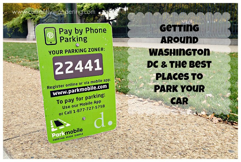 Getting Around Washington DC and the Best Places to Park Your Car