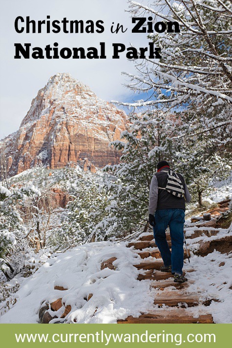 We Spend Christmas in Zion National Park - Currently Wandering